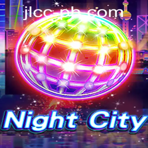 Discover NightCity: Unveiling the Thrilling World of JLCC