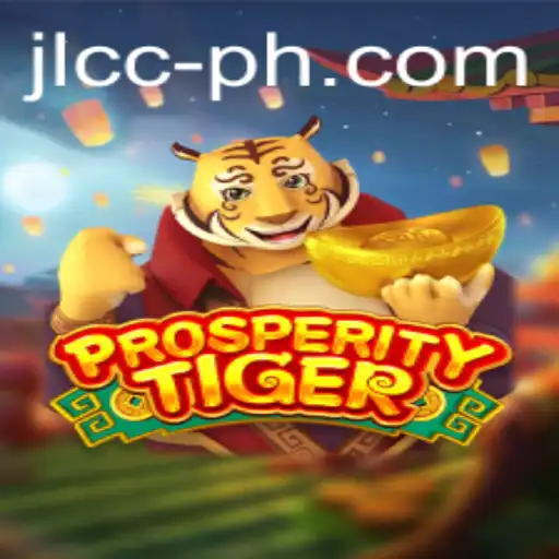 Exploring the Exciting World of ProsperityTiger: The Game Revolutionizing the JLCC Arena
